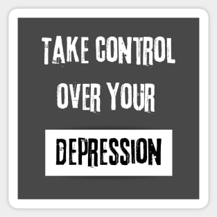 Take Control over Your Depression Motivational Quote Sticker